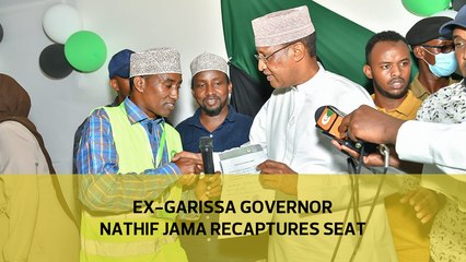 Ex-Garissa governor Nathif Jama recaptures seat