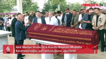 Mustafa Karahasanoğlu son yolculuğuna uğurlandı