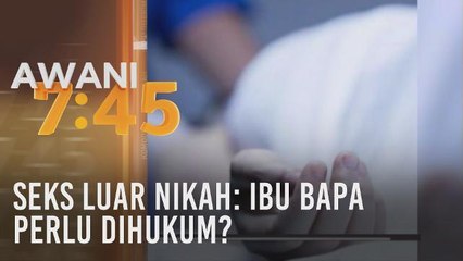 Seks luar nikah: Ibu bapa perlu dihukum?