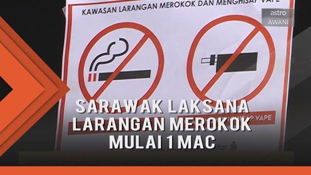 Sarawak laksana larangan merokok mulai 1 Mac ini