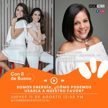 Con B de Bueno: Somos energía ¿Cómo podemos usarla a nuestro favor?