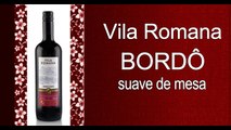 Vinho Vila Romana Bordô Suave de Mesa
