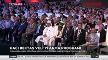 Cumhurbaşkanı Erdoğan “Hacı Bektaş Veli’yi Anma Programı”nda konuştu