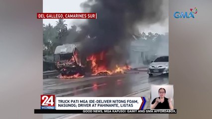Truck pati mga ide-deliver nitong foam, nasunog; driver at pahinante, ligtas | 24 Oras Weekend