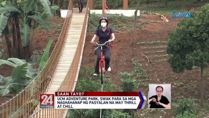 UCM Adventure Park, swak para sa mga naghahanap ng pasyalan na may thrill at chill | 24 Oras Weekend