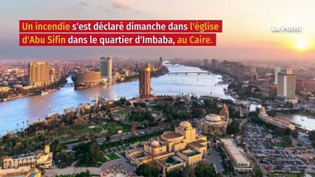 Égypte : au moins 41 morts dans l’incendie d’une église au Caire