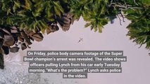 Marshawn Lynch body cam arrest footage released