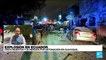 Informe desde Quito: explosión de bomba en Guayaquil deja varios muertos y heridos