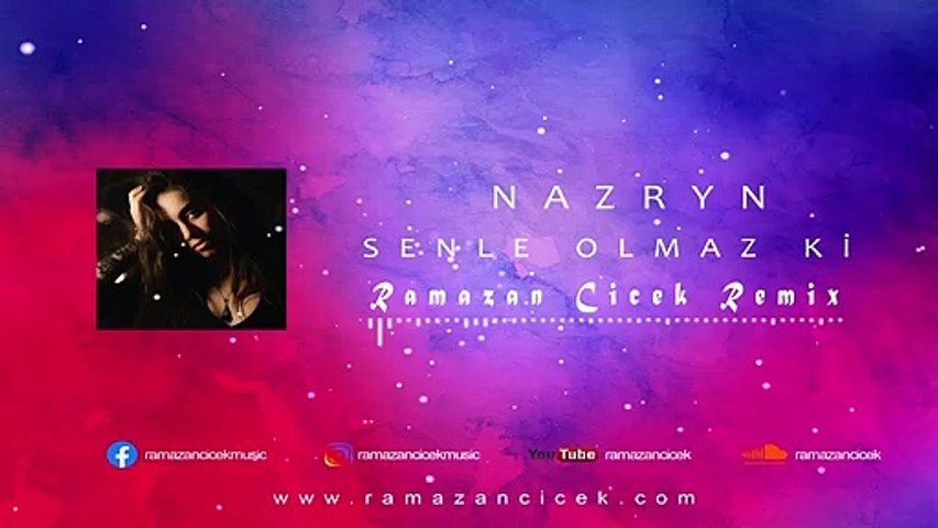 Nazryn - Senle Olmaz Ki (Ramazan Çiçek Remix)