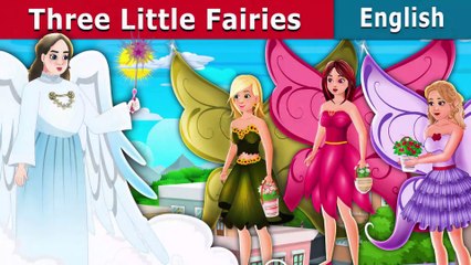 Three Little Fairies - English Fairy Tales - video Dailymotion