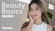 Janeena Chan Shares Her Everyday Beauty Routine | Beauty Basics | PREVIEW