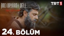 Aşkın Yolculuğu: Hacı Bayram-ı Veli 24. Bölüm