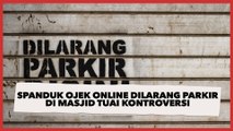 Heboh Spanduk Bertuliskan 'Maaf, Ojek Online Dilarang Parkir di Masjid', Tuai Kontroversi Publik