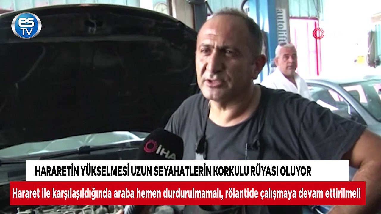 Hararetin yükselmesi uzun seyahatlerin korkulu rüyası oluyor