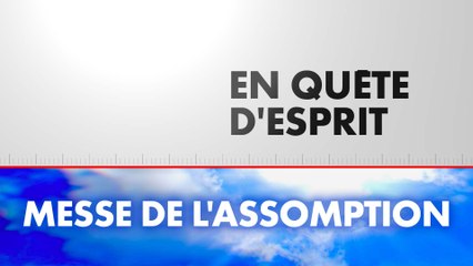 En quête d'esprit «Fête de l'assomption» du 15/08/2022