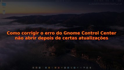 Como resolver o problema do Gnome Control Center não abrir no Debian