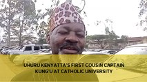 Uhuru Kenyatta's first cousin Captain Kungu at Catholic University of Eastern Africa