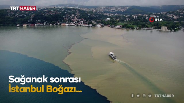 İstanbul Boğazı sağanak sonrası çamura bulandı