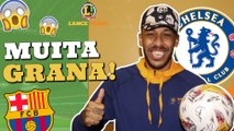 LANCE! Rápido: Barça pede grana alta por Aubameyang, Cavani na mira do Nice e Luxa no radar do Ceará!