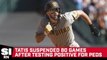 Padres' Fernando Tatis Jr. Suspended 80 games for PEDs Violation