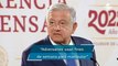 López Obrador plantea extender 