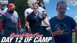 Bedard's Observations From Day 12 of Patriots Training Camp