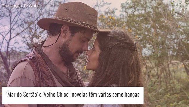 Novelas 'Mar do Sertão' e 'Velho Chico' têm semelhanças que vão te surpreender! Saiba quais