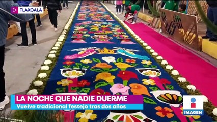 Vuelve a Tlaxcala la "noche que nadie duerme"