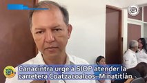 Canacintra urge a SIOP atender la carretera Coatzacoalcos– Minatitlán