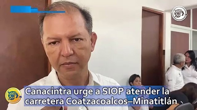 Canacintra urge a SIOP atender la carretera Coatzacoalcos– Minatitlán