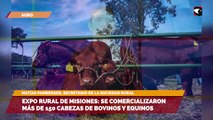 Expo rural de Misiones- se comercializaron más de 150 cabezas de bovinos y equinos