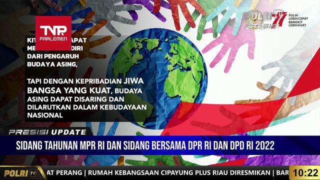 PRESISI UPDATE : Sidang Tahunan MPR RI dan Sidang Bersama DPR RI dan DPD RI 2022