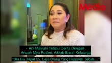 Ani Maiyuni Cerita Mengenai Allahyarhamah Mya Ruslee