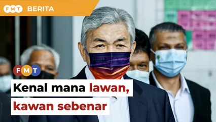 Sabitan Najib: Kita tahu mana lawan, kawan sebenar, kata Zahid