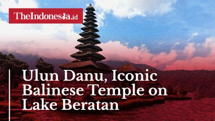 Ulun Danu, Iconic Balinese Temple on Lake Beratan