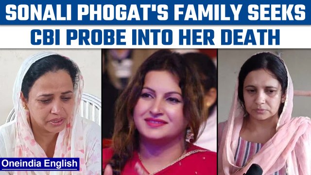 Sonali Phogat's family wants CBI probe; unnatural death case filed by cops | Oneindia News*News