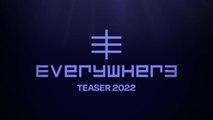 Everywhere - Teaser Gamescom 2022