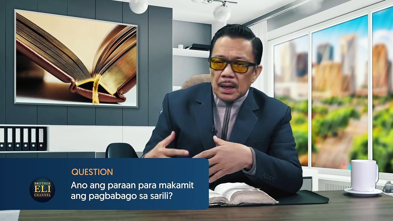 Ano ang paraan para makamit ang pagbabago sa sarili_ _ Brother Eli Channel
