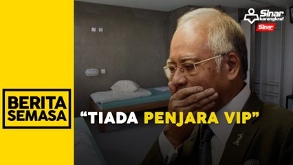 Henti sebar maklumat palsu mengenai penjara VIP