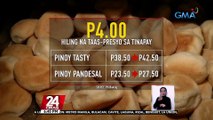 PhilBaking, gustong itaas nang P4.00 ang presyo ng pinoy tasty at pinoy pandesal; DTI, pag-aaralan ang apela na taas presyo | 24 Oras