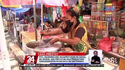 PCCI, nagbabalang maaapektuhan ng mahal na asukal ang presyo ng mga produktong sinasangkapan niyan gaya ng softdrinks | 24 Oras