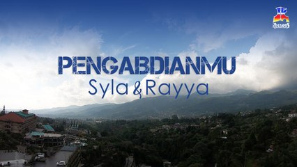 Syla & Rayya - Pengabdianmu (video lirik)