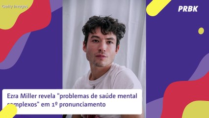 Ezra Miller revela "problemas de saúde mental complexos" em 1º pronunciamento