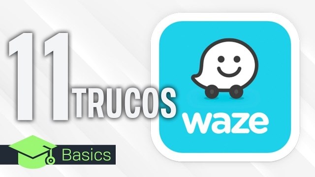 11 TRUCOS para EXPRIMIR WAZE a fondo XTK Basics