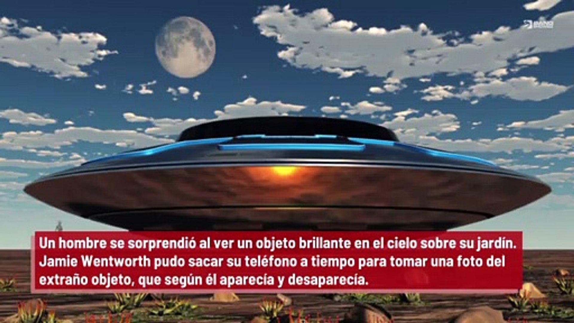 'Aparecía y desaparecía': Un hombre filma un OVNI