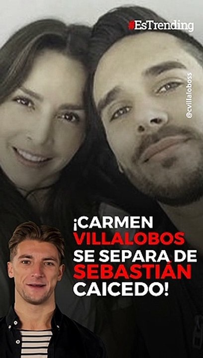 Así fue como Carmen Villalobos confirmó su separación de Sebastián Caicedo