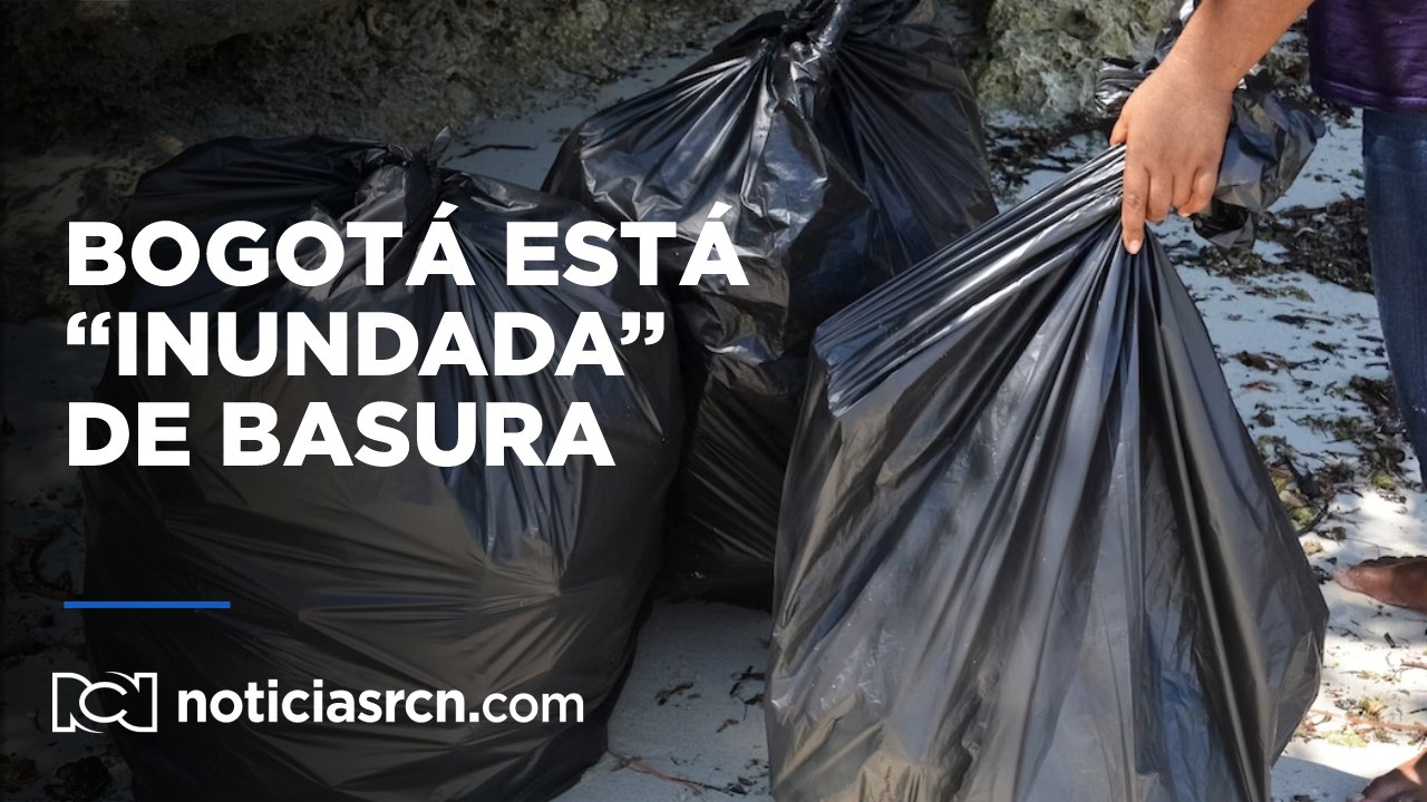 “¡No sea mugre con Bogotá!”: la capital está “inundada” de basura en cada esquina