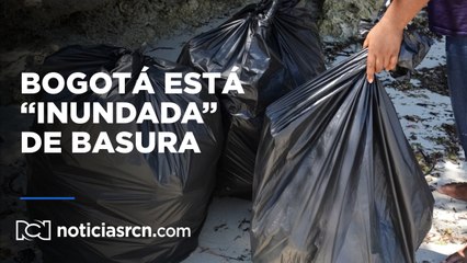 “¡No sea mugre con Bogotá!”: la capital está “inundada” de basura en cada esquina
