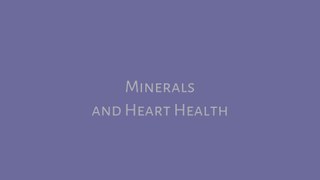 Minerals and Heart Health