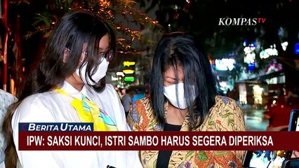 Disebut-Sebut Sebagai Saksi Kunci, IPW: Istri Sambo Harus Segera Diperiksa